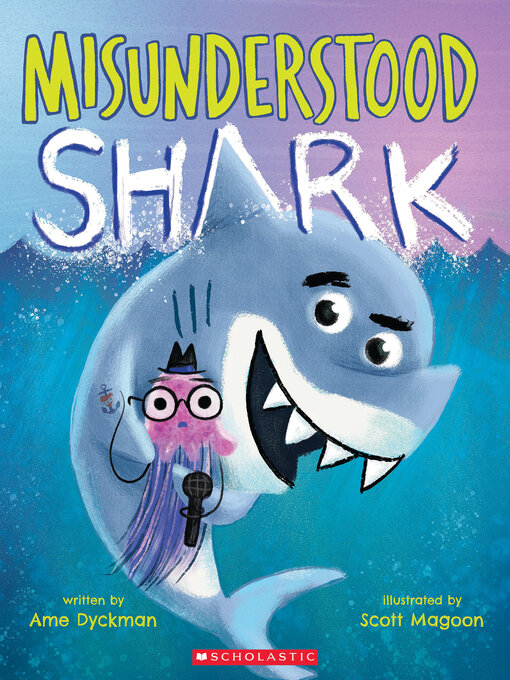 Title details for Misunderstood Shark by Ame Dyckman - Wait list